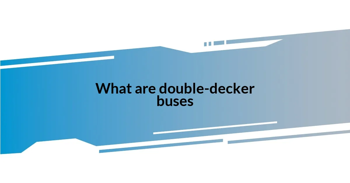 What are double-decker buses